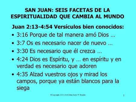 SAN JUAN: SEIS FACETAS DE LA ESPIRITUALIDAD QUE CAMBIA AL MUNDO