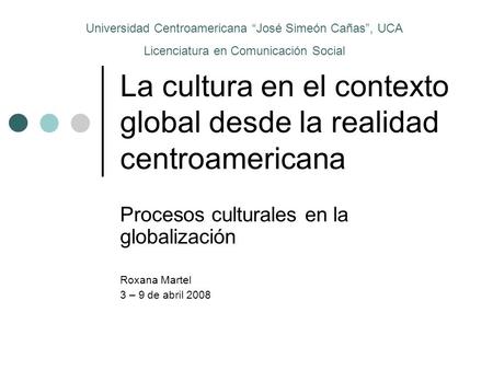 La cultura en el contexto global desde la realidad centroamericana