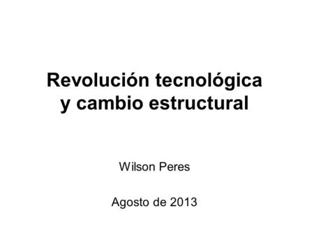 Revolución tecnológica y cambio estructural