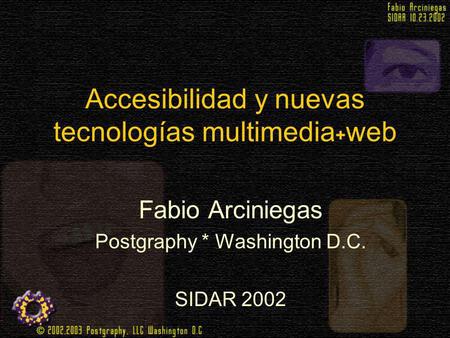 Accesibilidad y nuevas tecnologías multimedia+web