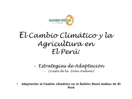 El Cambio Climático y la Agricultura en El Perú: