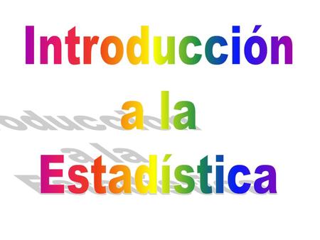 Introducción a la Estadística