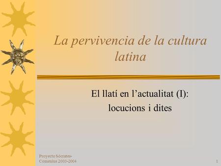 La pervivencia de la cultura latina