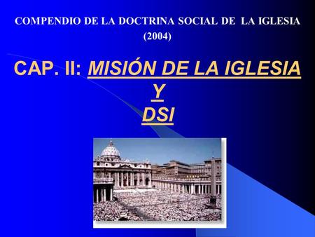 CAP. II: MISIÓN DE LA IGLESIA Y DSI (nn )