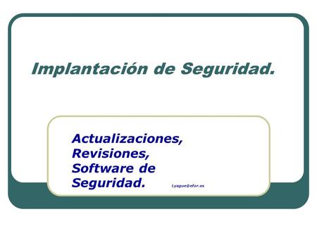Implantación de Seguridad.