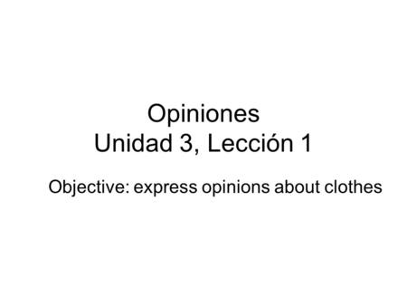 Opiniones Unidad 3, Lección 1