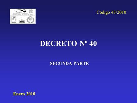Código 43/2010 DECRETO Nº 40 SEGUNDA PARTE Enero 2010.