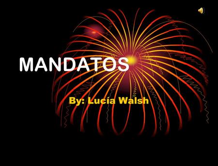 MANDATOS By: Lucía Walsh BOSSING FRIENDS AROUND ( affirmative commands to folks you call tu ) You know verbos que terminan –AR: o-as-a-amos-an verbos.