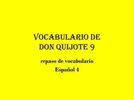 Vocabulario de Don Quijote 9