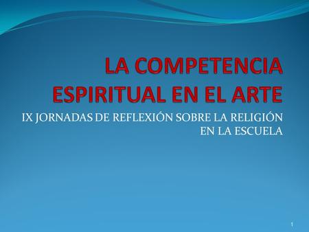LA COMPETENCIA ESPIRITUAL EN EL ARTE