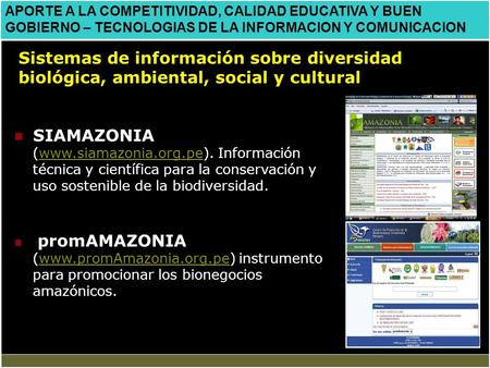 APORTE A LA COMPETITIVIDAD, CALIDAD EDUCATIVA Y BUEN GOBIERNO – TECNOLOGIAS DE LA INFORMACION Y COMUNICACION Sistemas de información sobre diversidad biológica,