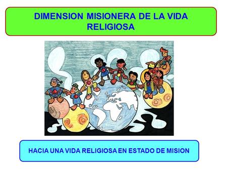 DIMENSION MISIONERA DE LA VIDA RELIGIOSA