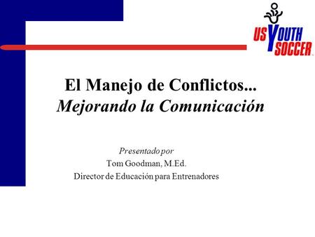 El Manejo de Conflictos... Mejorando la Comunicación