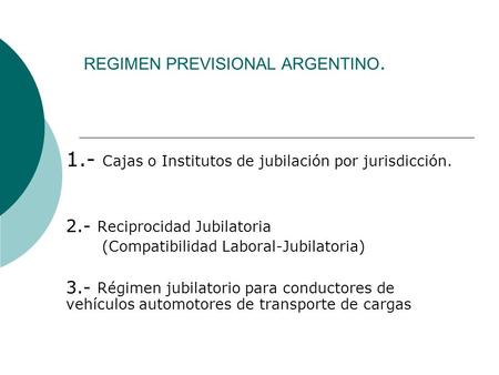 REGIMEN PREVISIONAL ARGENTINO.