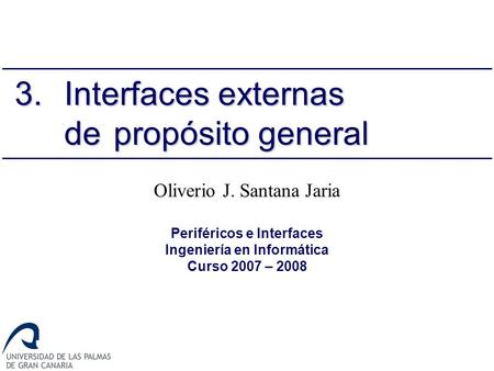 3. Interfaces externas de propósito general