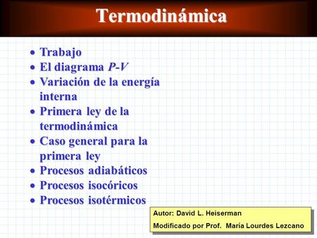 Termodinámica Trabajo El diagrama P-V Variación de la energía interna