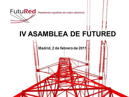 IV ASAMBLEA DE FUTURED Madrid, 2 de febrero de 2011.