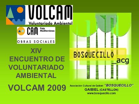 XIV ENCUENTRO DE VOLUNTARIADO AMBIENTAL VOLCAM 2009