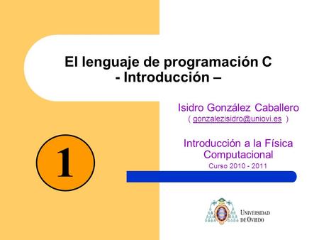 El lenguaje de programación C - Introducción –