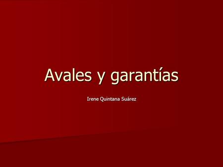 Avales y garantías Irene Quintana Suárez.
