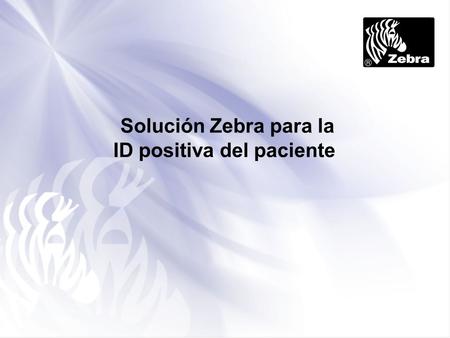 Solución Zebra para la ID positiva del paciente