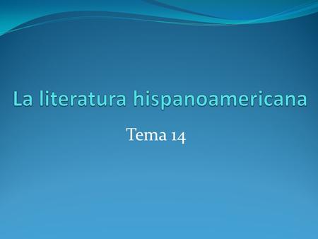 La literatura hispanoamericana