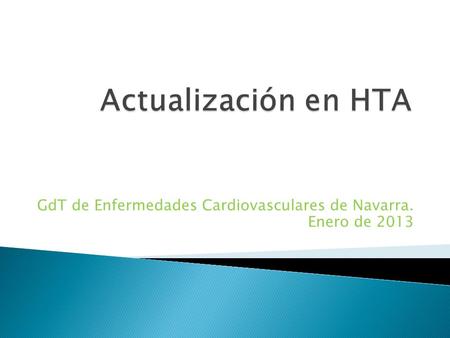 GdT de Enfermedades Cardiovasculares de Navarra. Enero de 2013