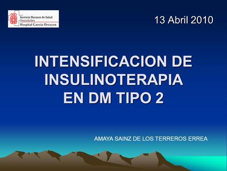 INTENSIFICACION DE INSULINOTERAPIA EN DM TIPO 2
