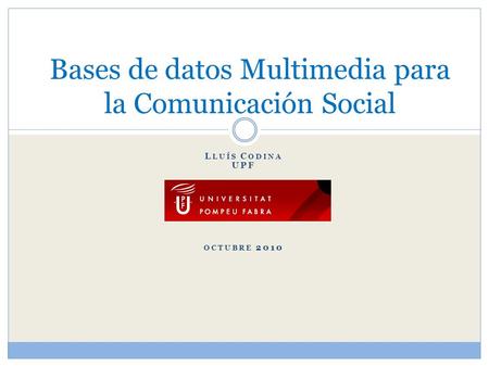 Bases de datos Multimedia para la Comunicación Social