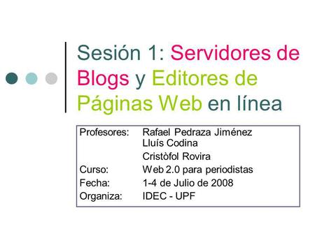 Sesión 1: Servidores de Blogs y Editores de Páginas Web en línea
