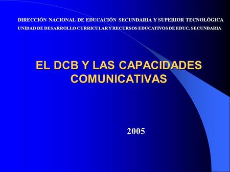 EL DCB Y LAS CAPACIDADES COMUNICATIVAS