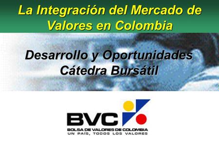 La Integración del Mercado de Valores en Colombia