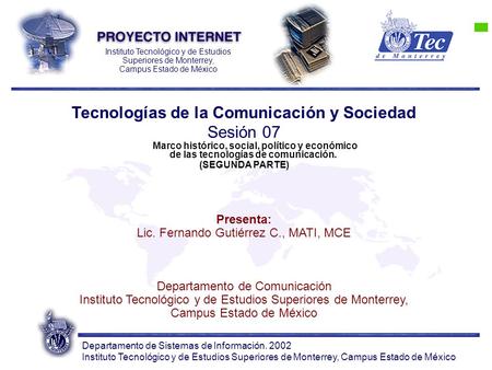 Departamento de Sistemas de Información. 2002 Instituto Tecnológico y de Estudios Superiores de Monterrey, Campus Estado de México Instituto Tecnológico.