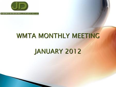 WMTA MONTHLY MEETING JANUARY 2012 WMTA MONTHLY MEETING JANUARY 2012.