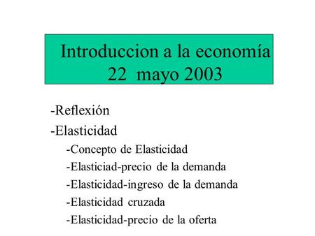 Introduccion a la economía 22 mayo 2003
