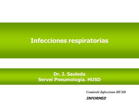 Infecciones respiratorias Servei Pneumologia. HUSD