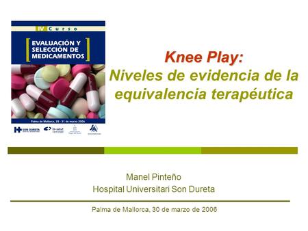 Knee Play: Niveles de evidencia de la equivalencia terapéutica