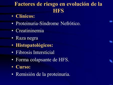 Factores de riesgo en evolución de la HFS