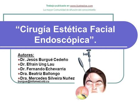 “Cirugía Estética Facial Endoscópica”.
