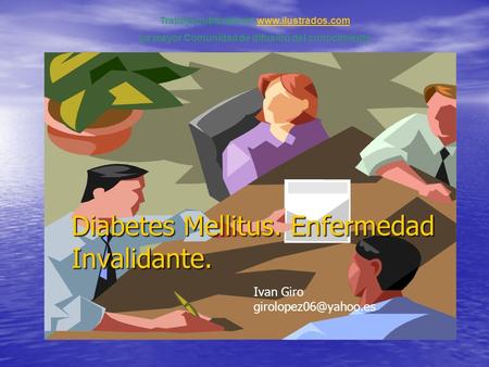 Diabetes Mellitus. Enfermedad Invalidante.