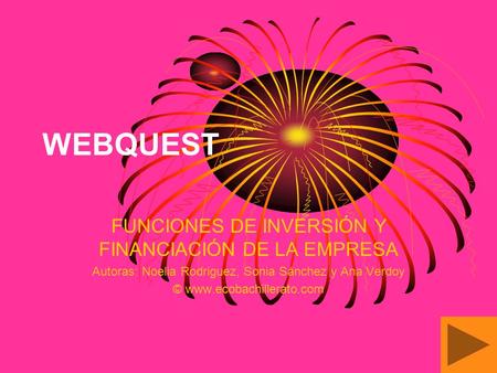 WEBQUEST FUNCIONES DE INVERSIÓN Y FINANCIACIÓN DE LA EMPRESA