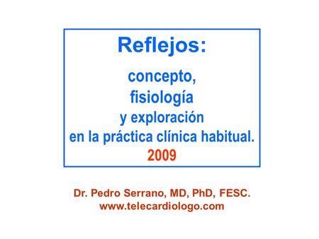 en la práctica clínica habitual. Dr. Pedro Serrano, MD, PhD, FESC.