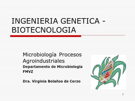 INGENIERIA GENETICA - BIOTECNOLOGIA