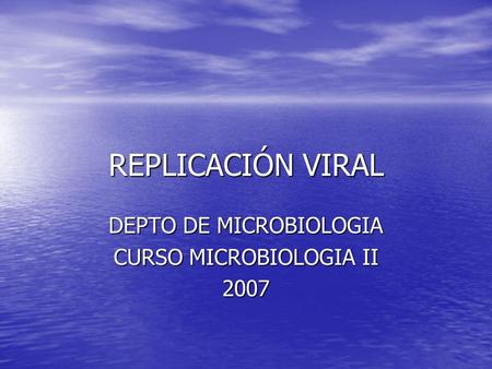 DEPTO DE MICROBIOLOGIA CURSO MICROBIOLOGIA II 2007