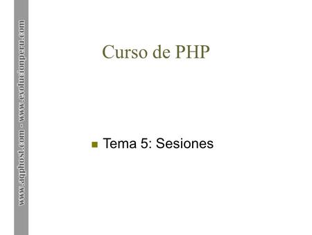 Curso de PHP Tema 5: Sesiones.