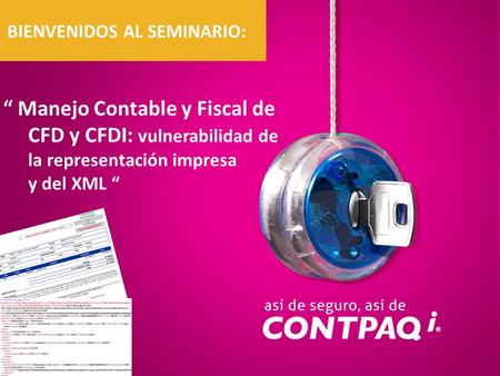 “ Manejo Contable y Fiscal de CFD y CFDI: vulnerabilidad de