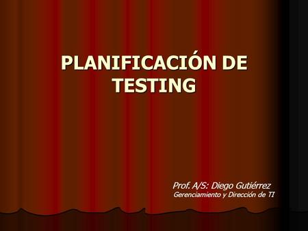 PLANIFICACIÓN DE TESTING