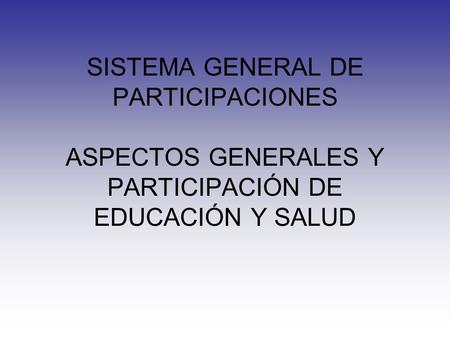 1. ASPECTOS GENERALES DEL SGP