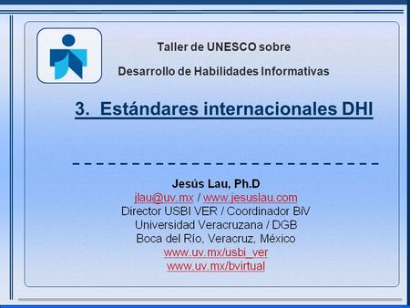 Taller de UNESCO sobre Desarrollo de Habilidades Informativas 3