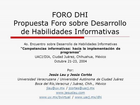 FORO DHI Propuesta Foro sobre Desarrollo de Habilidades Informativas